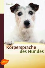 Körpersprache des Hundes af Frauke Ohl