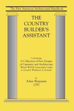 The Country Builder's Assistant af Asher Benjamin