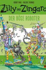 Zilly und Zingaro. Der böse Roboter af Korky Paul
