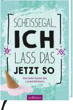 Scheißegal, ich lass das jetzt so
