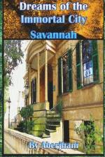 Dreams of the Immortal City Savannah af Aberjhani