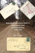 Butterfield's Overland Mail Co. Stagecoach Trail Across Arkansas 1858-1861