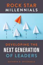 Rock Star Millennials af Kathryn D. Spitznagle