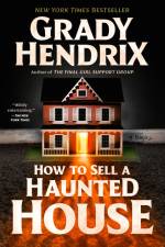 How to Sell a Haunted House af Grady Hendrix