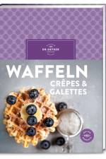 Waffeln, Crêpes & Galettes af Oetker