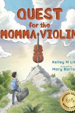 Quest for the Momma Violin af Kelley M Likes