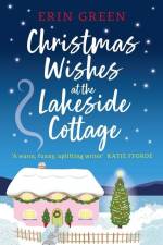 Christmas Wishes at the Lakeside Cottage af Erin Green