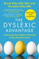 The Dyslexic Advantage (Revised and Updated) af Brock L Eide