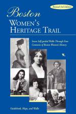 Boston Women's Heritage Trail af Polly Welts Kaufman