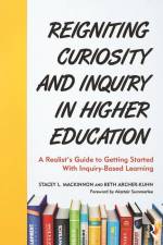 Reigniting Curiosity and Inquiry in Higher Education af Stacey L MacKinnon