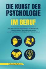 Die Kunst der Psychologie im Beruf af Sebastian Fallheim