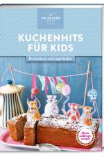 Meine Lieblingsrezepte: Kuchenhits für Kids af Oetker Verlag