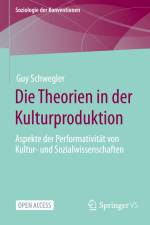 Die Theorien in der Kulturproduktion af Guy Schwegler