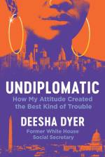 Undiplomatic af Deesha Dyer