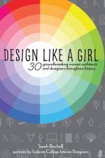 Design Like a Girl af Sarah Bischoff