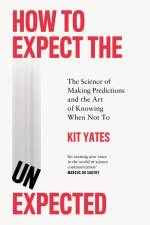 How to Expect the Unexpected af Kit Yates