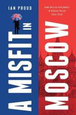 A Misfit In Moscow af Ian T Proud
