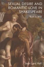 Sexual Desire and Romantic Love in Shakespeare af Joan Lord Hall