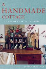 A Handmade Cottage af Jodie May Seymour