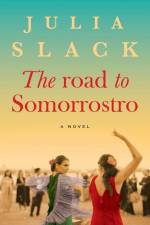 The Road to Somorrostro af Julia Slack