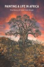 PAINTING A LIFE IN AFRICA af Joan van Gogh