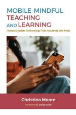 Mobile-Mindful Teaching and Learning af Christina Moore