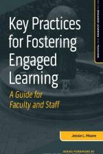Key Practices for Fostering Engaged Learning af Jessie L Moore