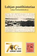 Lohjan postihistoriaa af Lohjan Postimerkkikerho ry