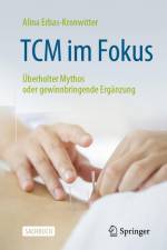 Traditionelle Chinesische Medizin im Fokus af Alina Erbas-Kronwitter