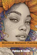 Mystical Melanin Fairies af Patrice M Foster