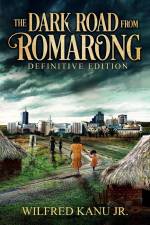 The Dark Road from Romarong af Wilfred Kanu Jr.