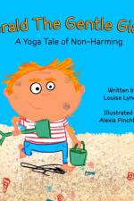 Gerald the Gentle Giant - A Yoga Tale of Non-Harming af Louise Lynott
