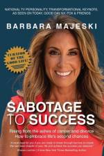 Sabotage to Success af Barabara Majeski