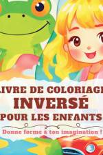 Livre de Coloriage Inversé pour les Enfants af Astrid Tate