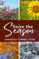 Seize the Season af Shakeeta Torres