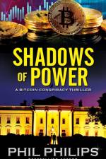 Shadows of Power af Phil Philips