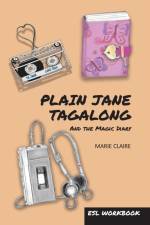 Plain Jane Tagalong and the Magic Diary (ESL WORKBOOK) af Marie Claire