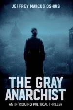 The Gray Anarchist af Jeffrey Marcus Oshins