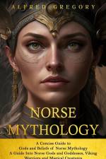 Norse Mythology af Alfred Gregory