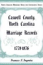 North Carolina Marriage Bonds and Certificates Series af Francis Ingmire