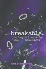 Breakable af Sarah Dawson Powell