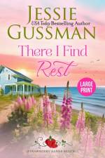 There I Find Rest (Strawberry Sands Beach Romance Book 1) (Strawberry Sands Beach Sweet Romance) Large Print Edition af Jessie Gussman