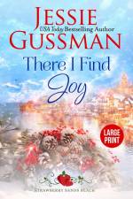 There I Find Joy (Strawberry Sands Beach Romance Book 4) (Strawberry Sands Beach Sweet Romance) Large Print Edition af Jessie Gussman