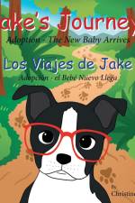 Jake's Journeys (Los Viajes de Jake) af Christine K. Horn