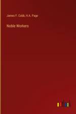 Noble Workers af James F. Cobb