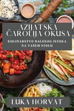 Azijatska ¿arolija Okusa af Luka Horvat