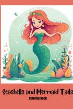 Seashells and Mermaid Tails Coloring Book for Kids af Gray