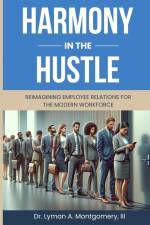 HARMONY IN THE HUSTLE af Lyman Arthur Montgomery