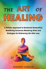 The Art Of Healing af Sanjeev Sareen