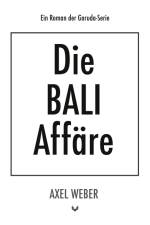Die Bali Affäre af Axel Weber